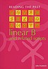 Linear B and related scripts 著者： John Chadwick