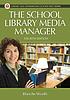 The school library media manager von Blanche Woolls