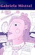Gabriela Mistral : the audacious traveler 著者：  Marjorie Agosín 