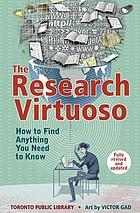 The research virtuoso : how to find anything you need to know