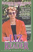 The Liz reader : a collection of shorter works by Elizabeth Daniels Squire, 1926-2001