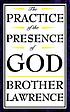 The practice of the presence of God : the best... por Lawrence, of the Resurrection  Brother