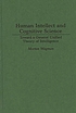 Human intellect and cognitive science : toward... por Morton Wagman