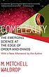 Complexity : the emerging science at the edge... by  M  Mitchell Waldrop 