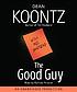 The good guy door Dean R Koontz