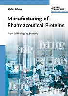 Manufacturing of pharmaceutical proteins from technology to economy