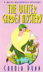 The winter garden mystery : a Daisy Dalrymple mystery