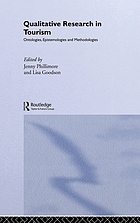 Qualitative research in tourism : ontologies, epistemologies and methodologies