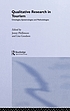Qualitative research in tourism : ontologies, epistemologies and methodologies