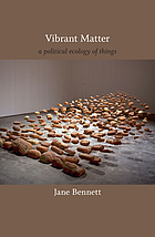 Vibrant matter : a political ecology of things