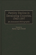 Fertility decline in developing countries, 1960-1997 : an annotated bibliography