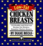 Low-fat chicken breasts : 120 healthy and delicious recipes for skinless, boneless chicken breasts