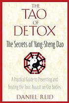The Tao of detox : the secrets of yang-sheng dao