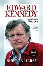 Edward Kennedy : an intimate biography