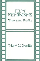 Film feminisms : theory and practice