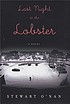 Last night at the lobster : a novel 著者：  Stewart O'Nan 