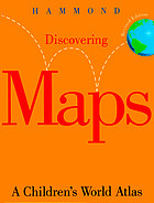 Discovering maps : a children's world atlas