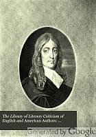 The Library of literary criticism of English and American authors.