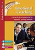 Emotional coaching : a practical programme to... by Robyn Hromek