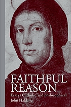 Faithful reason : essays Catholic and philosophical