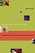 Sensing the past : seeing, hearing, smelling,... by  Mark M Smith 
