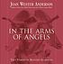 In the arms of angels : true stories of heavenly... by  Joan Wester Anderson 