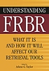 Understanding FRBR : what it is and how it will... 著者：  Arlene G Taylor 