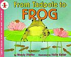 From tadpole to frog
