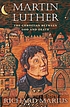 Martin Luther : the Christian between God and death
