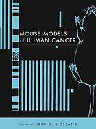 Mouse models of human cancer