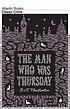 The man who was Thursday : a nightmare by G  K Chesterton