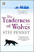 The tenderness of wolves de Stef Penney
