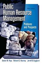 Public human resource management : problems and prospects