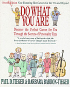 Do what you are : discover the perfect career for you through the secrets of personality type