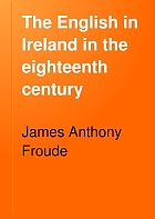 The English in Ireland in the eighteenth century