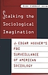 Stalking the sociological imagination : J. Edgar... por Mike Forrest Keen