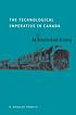 The technological imperative in Canada : an intellectual... 著者： R  D Francis