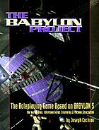 The Babylon project : the roleplaying game based on Babylon 5 ..