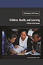 Children, health, and learning : a guide to the issues
