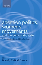 Abortion Politics, Women's Movements, and the Democratic State : a Comparative Study of State Feminism.