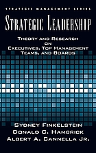Strategic leadership : theory and research on executives, top management teams, and boards