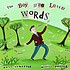 The boy who loved words
