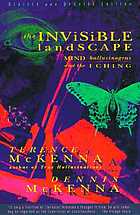 The invisible landscape : mind, hallucinogens, and the I ching