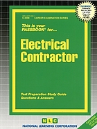 This is your passbook for-- electrical contractor : test preparation study guide, questions & answers.