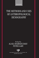 The methods and uses of anthropological demography