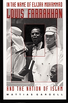 In the name of Elijah Muhammad : Louis Farrakhan and the Nation of Islam