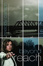 Beyond reach : a novel by Melody Carlson