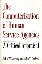 The computerization of human service agencies : a critical appraisal