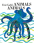 Eric Carle's animals, animals. by  Eric Carle 