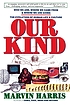 Our kind : who we are, where we came from, where... by  Marvin Harris 